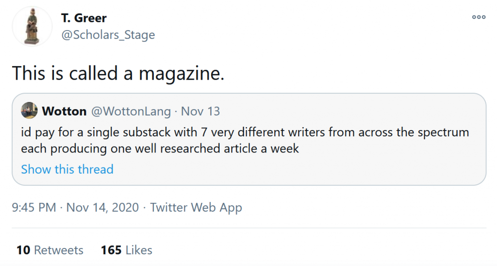 T he big trend in writing and journalism in the year 2020—other than the New York Times continued conquest of everything in print—is the flowering